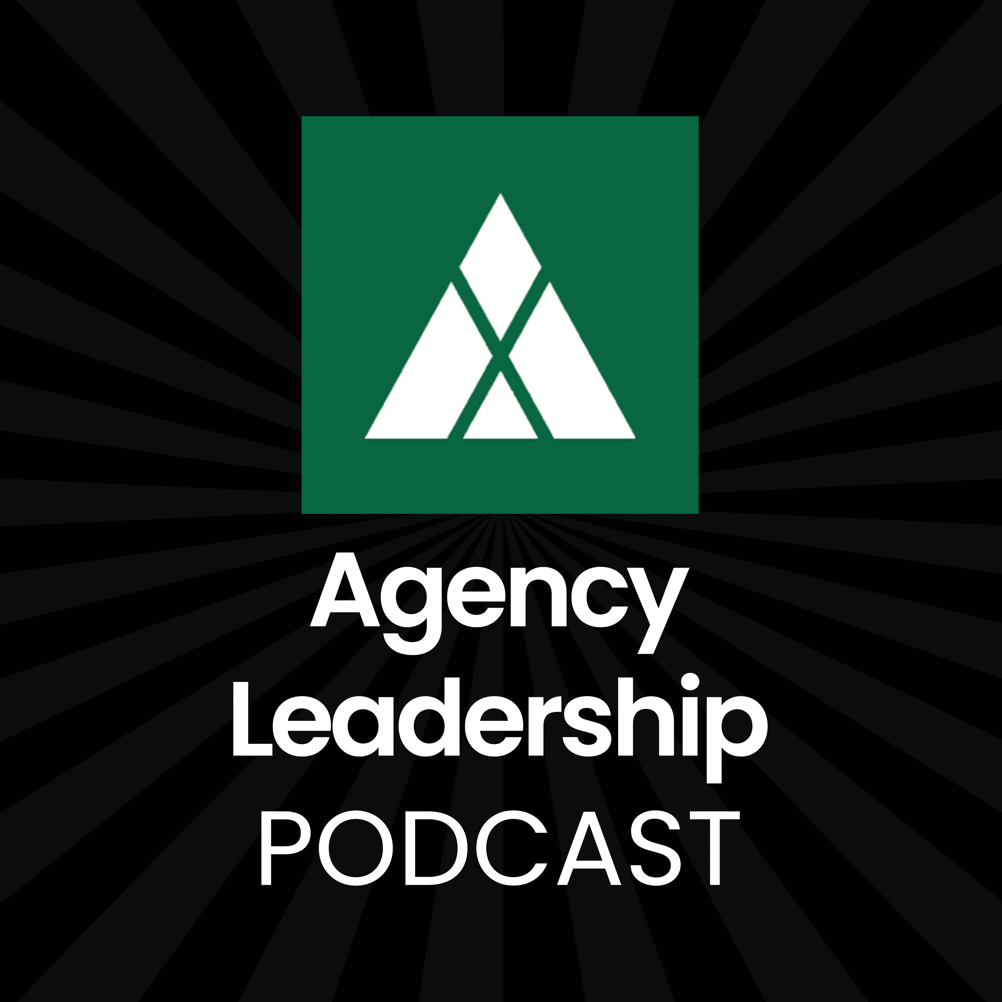Agency Leadership Podcast